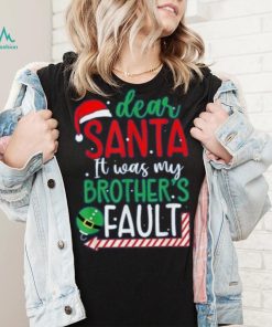 Dear Santa It's Was My Brother's Fault Christmas Pajama Xmas Shirt