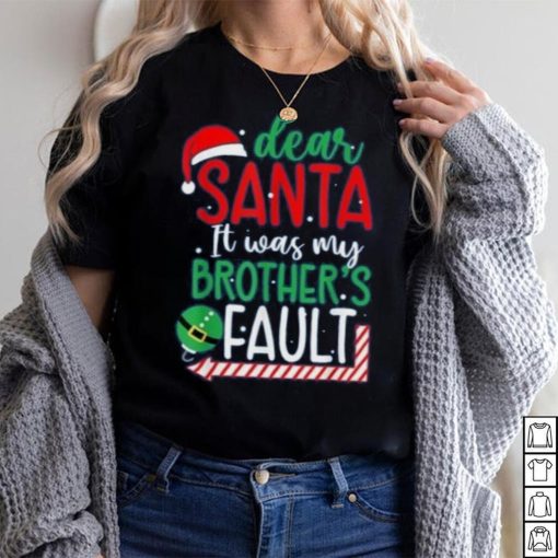 Dear Santa It’s Was My Brother’s Fault Christmas Pajama Xmas Shirt