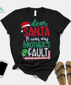 Dear Santa It's Was My Brother's Fault Christmas Pajama Xmas Shirt