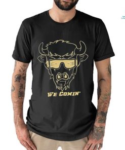 Deion Sanders We Comin Colorado Buffalo We Comin Prime Shirt