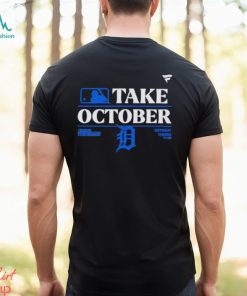 Detroit Tigers MLB Take October 2023 Postseason shirt, hoodie