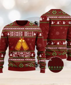 Drinker Bells Drinking All The Way Wine Lovers Ugly Christmas Sweater Unisex 3D Sweater Christmas Gift