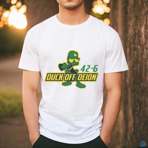 Duck Off Deion Sanders Oregon Ducks 42 6 Colorado Buffaloes Shirt