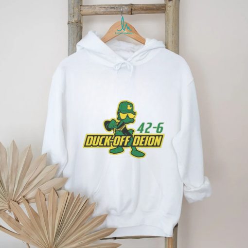 Duck Off Deion Sanders Oregon Ducks 42 6 Colorado Buffaloes Shirt