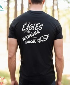 Eagles T Shirt Hanging From The Door Taylor Swift Eagles T Shirt My Eagles T Shirt Hanging From The Door