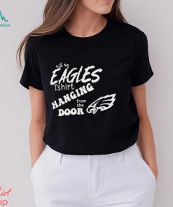 Eagles T Shirt Hanging From The Door Taylor Swift Eagles T Shirt My Eagles T Shirt Hanging From The Door