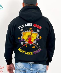 Fly Like Mike Not Like Kobe Bryant Shirt