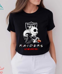 Friend Jack Skellington Las Vegas Raiders let me love you shirt