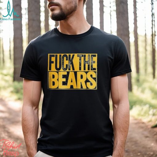 Fuck The Bears Green Bay Packers Fan T Shirts