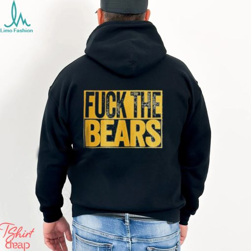 Fuck The Bears Green Bay Packers Fan T Shirts