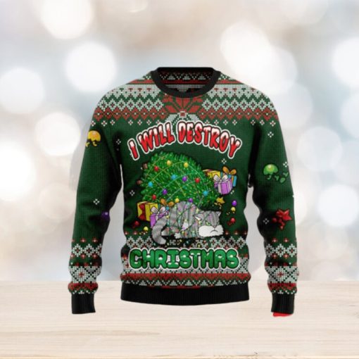 Funny Cat I Will Destroy Christmas Ugly Christmas Sweaters