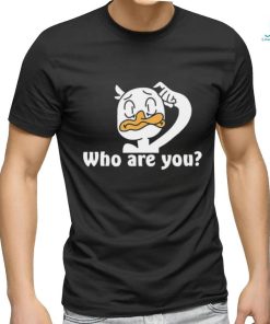 Funny Duck who are you art shirt