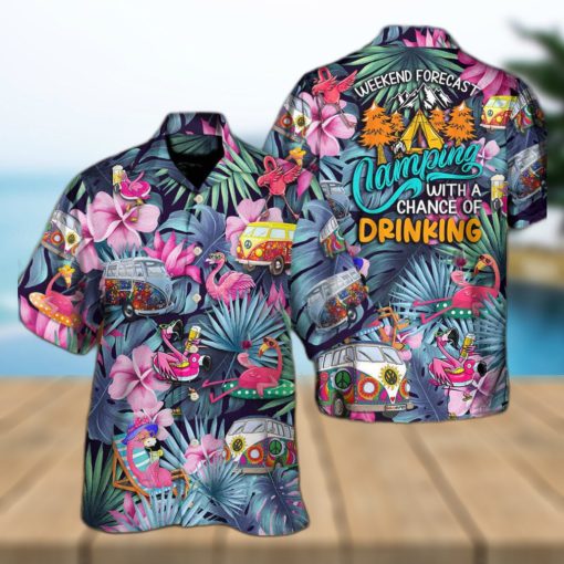 Funny Flamingo Weekend Forecast Camping With A Chance Of Drinking Hawaiian Shirt