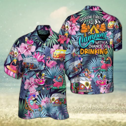 Funny Flamingo Weekend Forecast Camping With A Chance Of Drinking Hawaiian Shirt