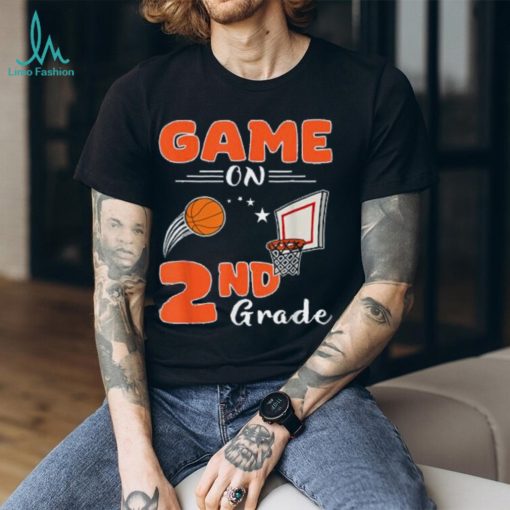 Funny Games On Second Grade Basketball First Day Of School T Shirt
