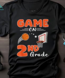Funny Games On Second Grade Basketball First Day Of School T Shirt