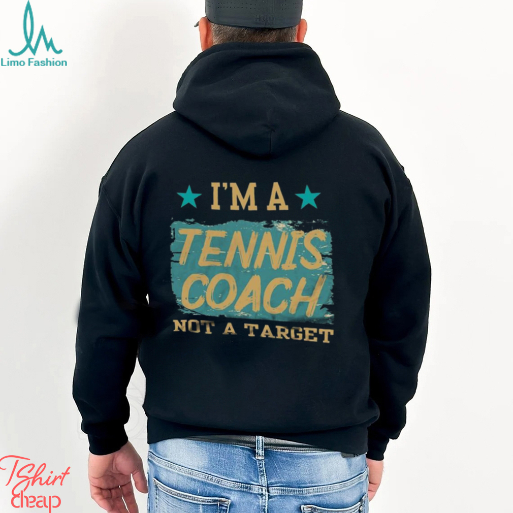  Tennis meme, I'm a tennis coach not a target