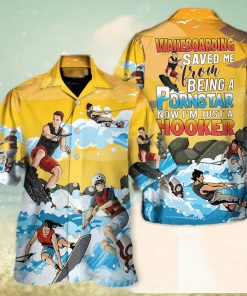 Funny Wakeboarding Saved Me From Being A Pornstar Now I’m Just A Hooker Hawaiian Shirt