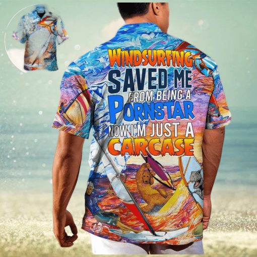 Funny Windsurfing Saved Me From Being A Pornstar Hawaiian Shirt Gift For Beach Trip