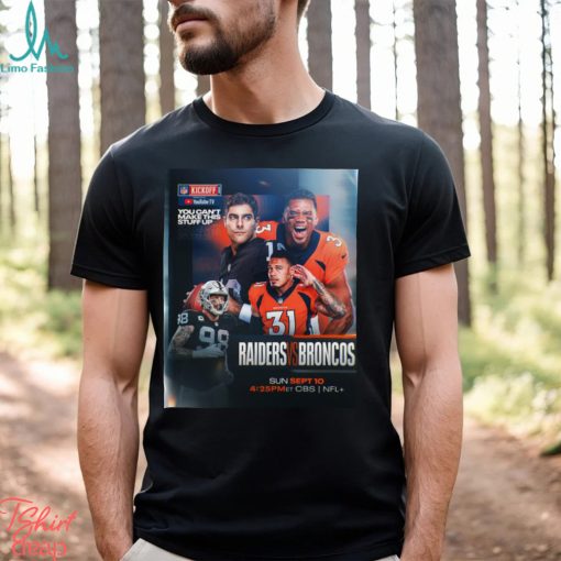 Funny raiders Vs Broncos NFL Kickoff 2023 shirt