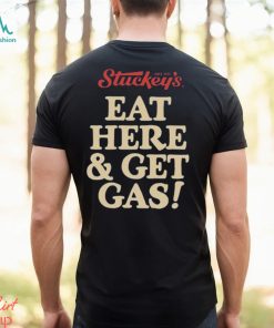 Funny stephanie stuckey eat here and get gas shirt