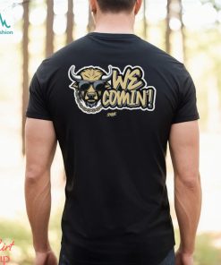 Funny we comin’ for colorado shirt