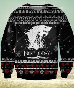 Game Of Thrones – Not Today Ugly Christmas Sweater 3D Gift For Men And Women 3D Gift For Men And Women