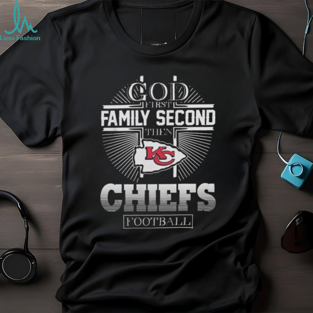 God First Family Second Then Kansas City Chiefs Football 2023 Shirt Size up  S to 4XL