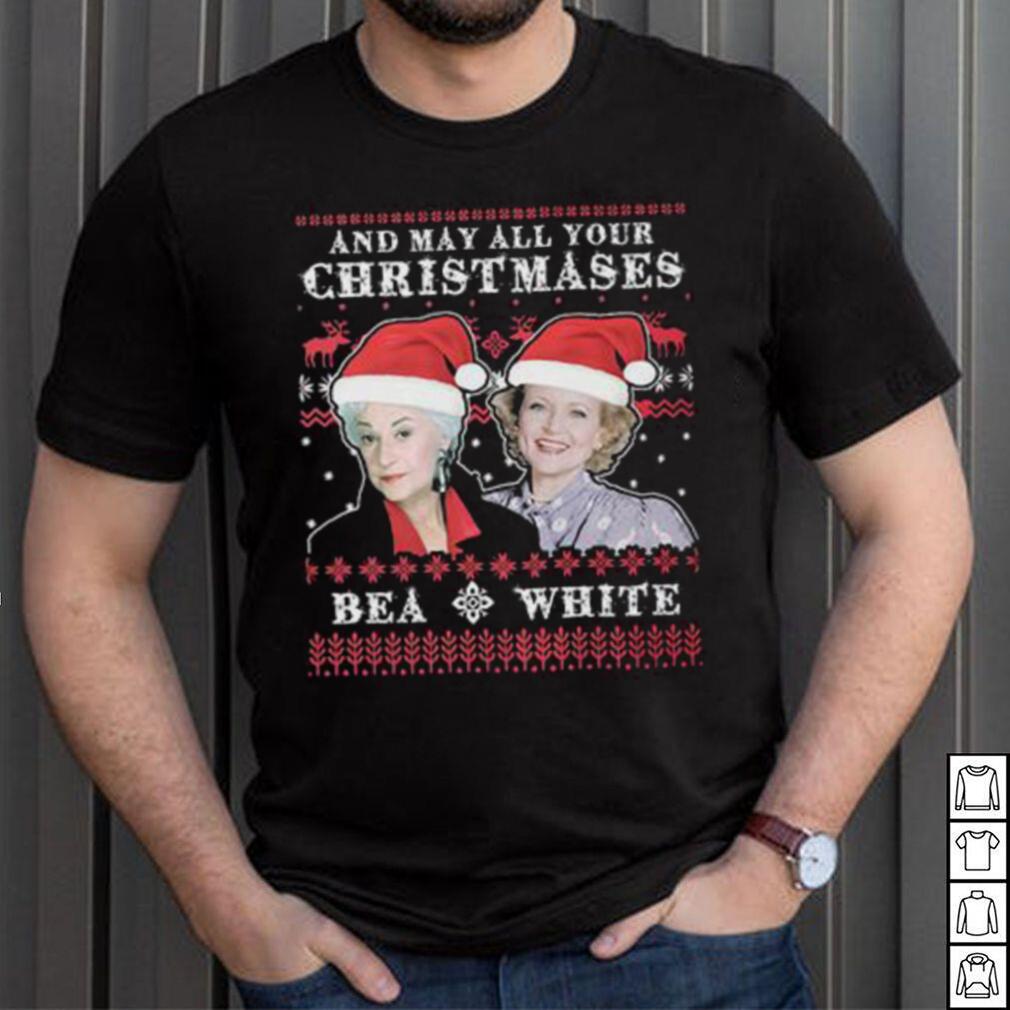 Golden Girl May All Your Christmas T shirt, Betty White Bea Arthur Christmas Shirt Golden Girl May All Your Christmas T shirt, Betty White Bea Arthur Christmas Shirt