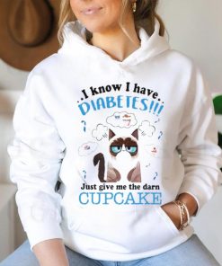 Grumpy Cat I Know I Have Diabetes Just Give Me The Darn Cupcake Shirt