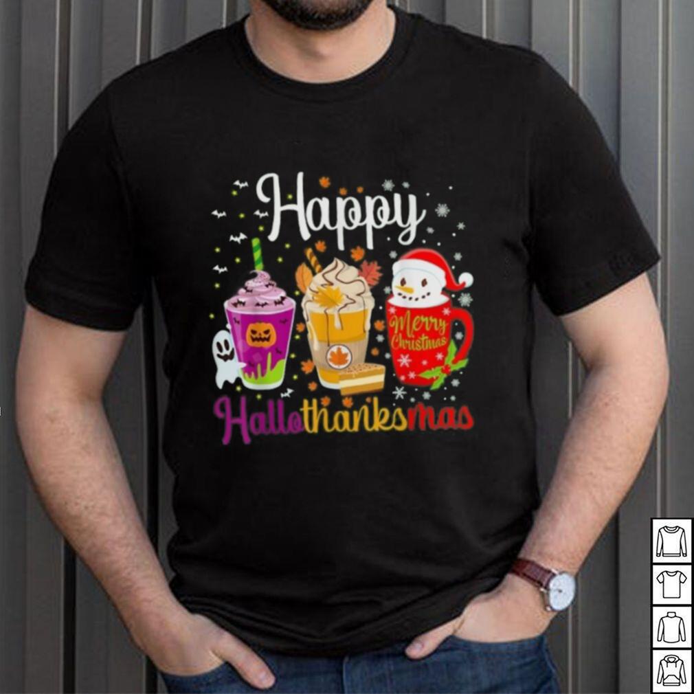 Happy Hallothanksmas Shirt Drinks Halloween Thanksgiving Christmas T Shirt Happy Hallothanksmas Shirt Drinks Halloween Thanksgiving Christmas T Shirt