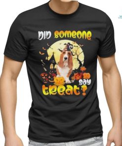 Happy Halloween did someone say treat Basset hound dog gift shirt