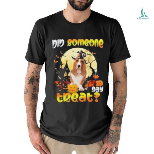 Happy Halloween did someone say treat Basset hound dog gift shirt