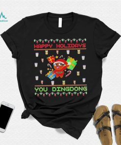 Happy Holidays you dindong ugly Christmas shirt