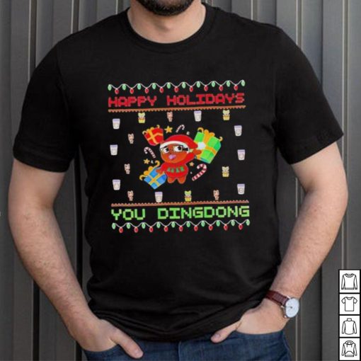 Happy Holidays you dindong ugly Christmas shirt