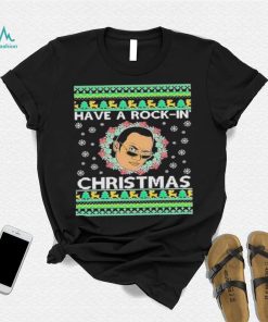 Have A Rockin' Christmas Funny Ugly Christmas shirt