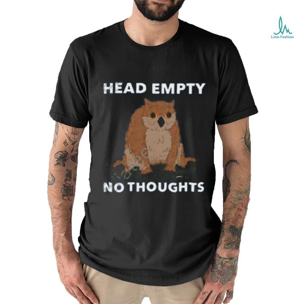 Head Empty No Thoughts Shirt Head Empty No Thoughts Shirt