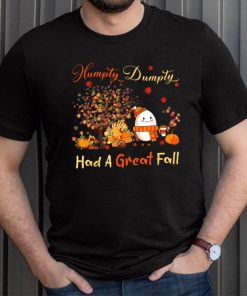 Humpty Dumpty Had A Great Fall Thanksgiving Autumn Halloween T Shirt