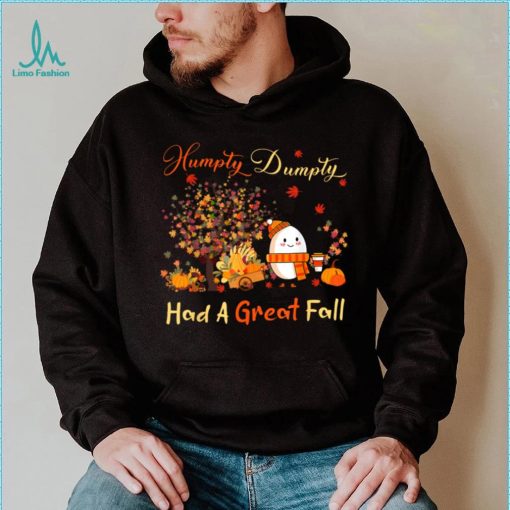 Humpty Dumpty Had A Great Fall Thanksgiving Autumn Halloween T Shirt