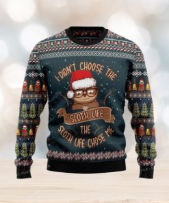 I Didn’t Choose Sloth Life The Sloth Life Choose Me Womens Ugly Sweater