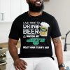 I Just Want To Drink Beer & Watch My New York Jets Beat Your Team Ass Shirt