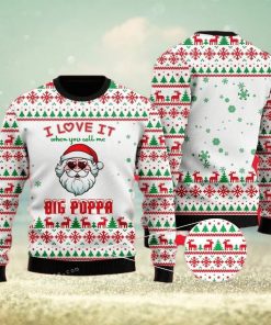 I Love It When You Call Me Big Poppa Ugly Sweater For Woman