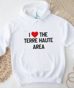 I Love The Terre Haute Area Shirt