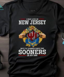 I May Live In New Jersey But I’ll Always Have The Oklahoma Sooners In My DNA 2023 shirt