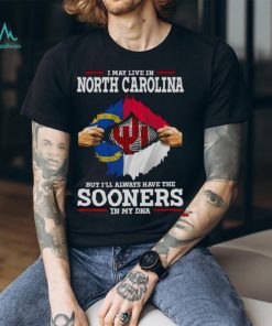 I May Live In North Carolina But I’ll Always Have The Oklahoma Sooners In My DNA 2023 shirt