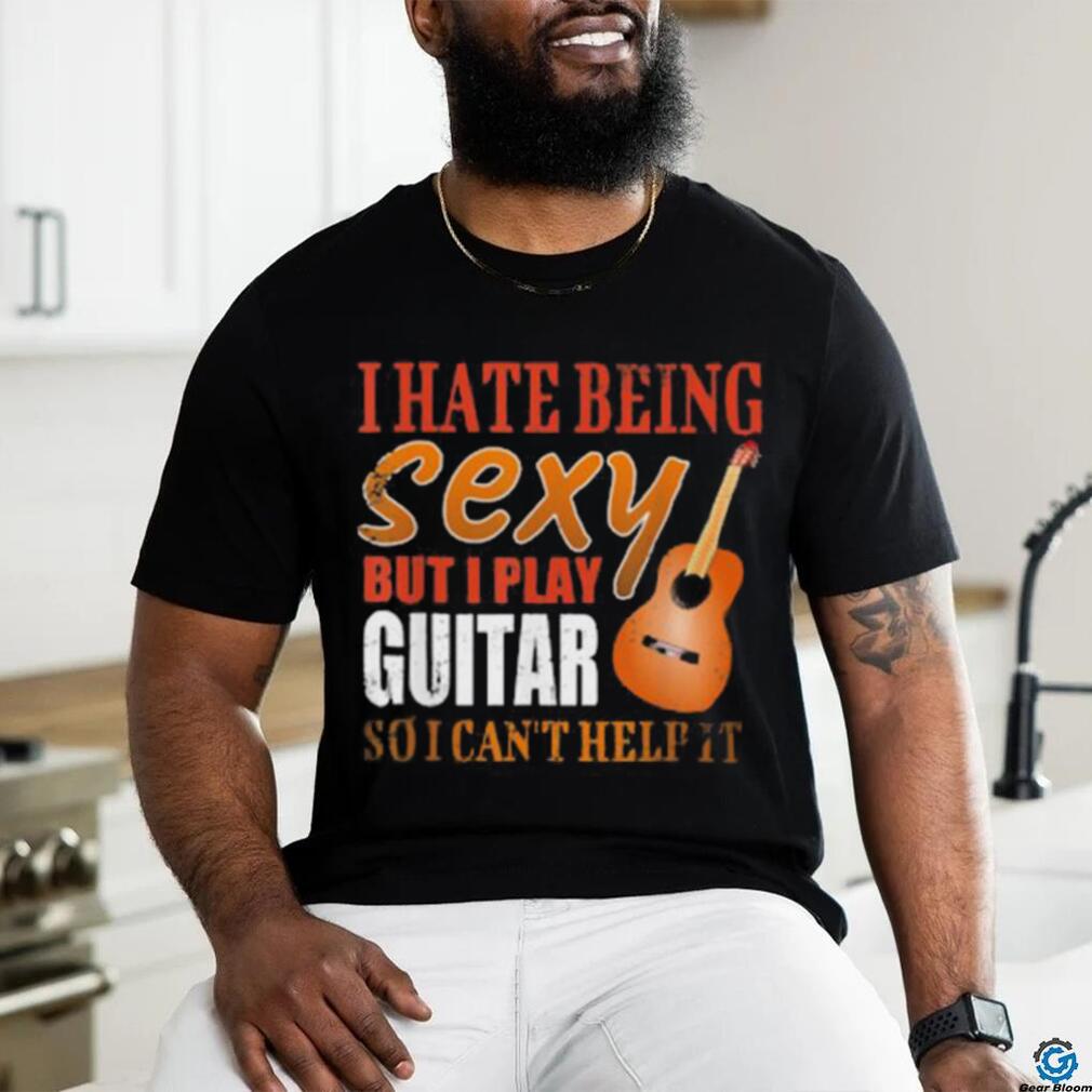 I Hate Being Sexy But I Am A San Francisco 49ers T-shirt
