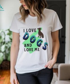 I love Dogs and Love Me Shirt