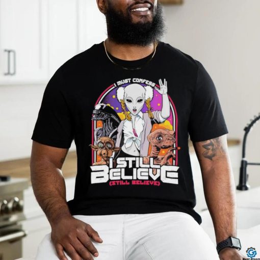 I must confess I still believe in aliens shirt