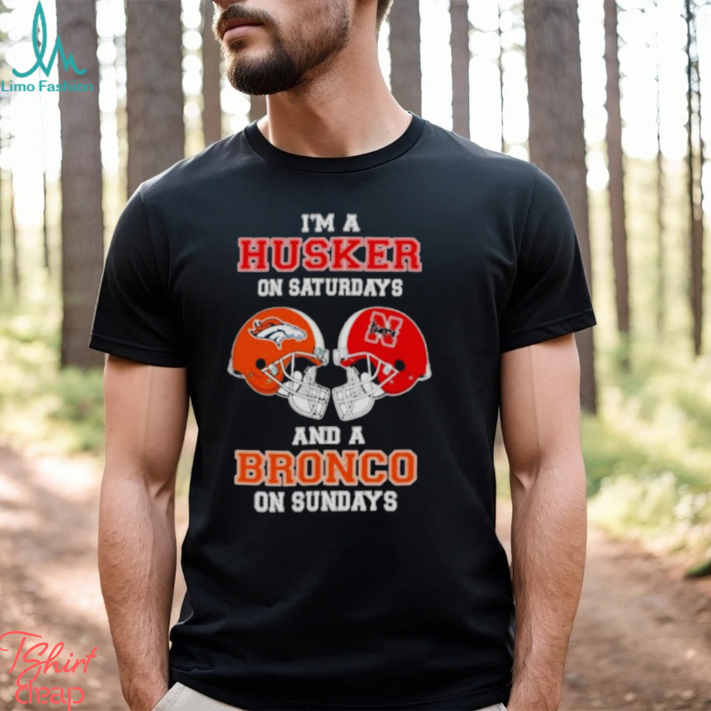 I'm A Huskers On Saturdays And A Broncos On Sundays Helmet 2023 T