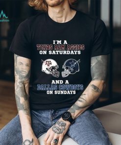 I’m A Texas A&M Aggies On Saturdays And A Dallas Cowboys On Sundays 2023 t shirt